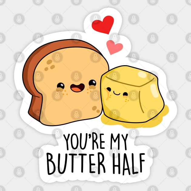 You're My Butter Half Cute Couple Butter Pun Sticker by punnybone